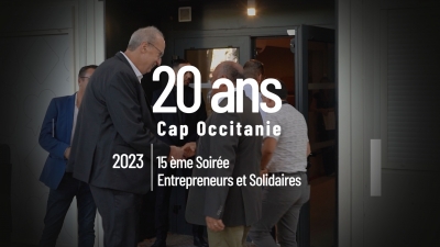 Retour sur la soirée des 20 ans de Cap Occitanie - 15e soirée &quot;Entrepreneurs Solidaires&quot;